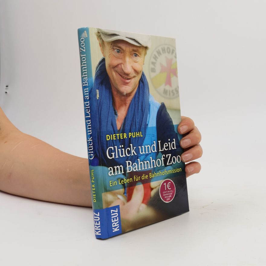 Dieter Puhl Glück und Leid am Bahnhof Zoo