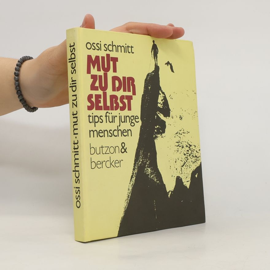Ossi Schmitt Mut zu dir selbst