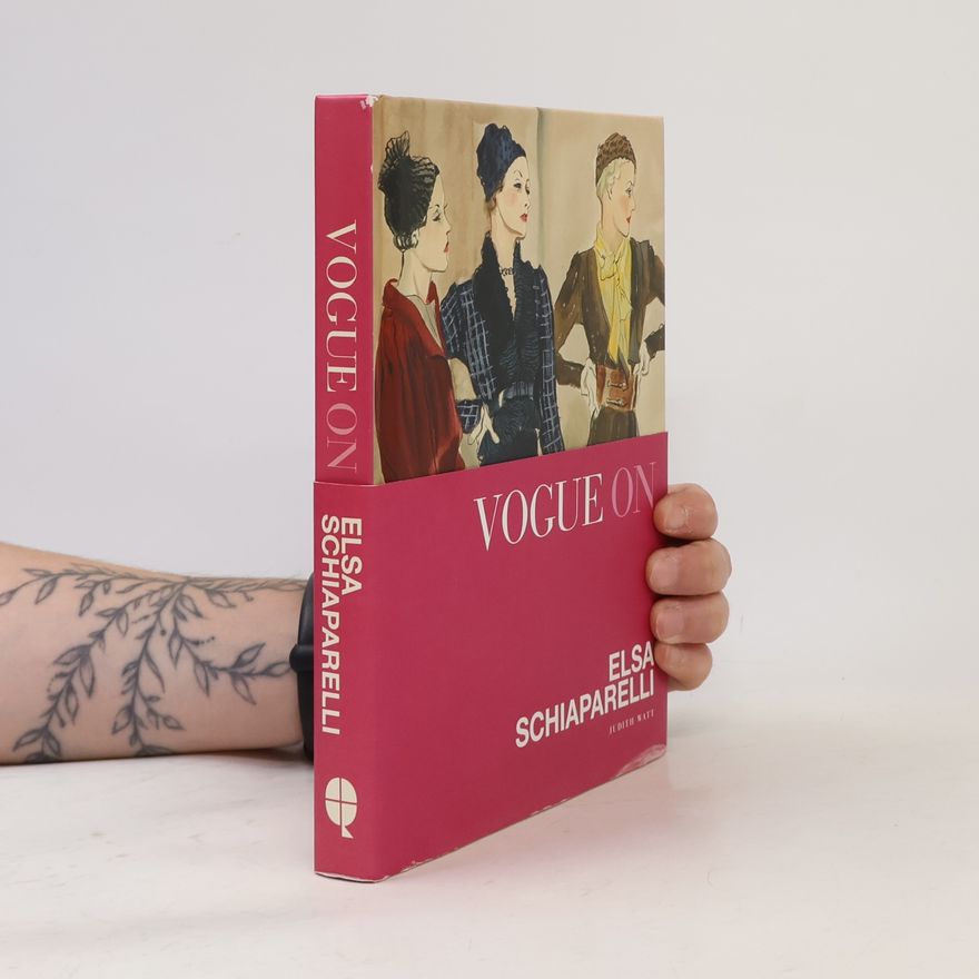 Judith Watt Vogue on: Elsa Schiaparelli