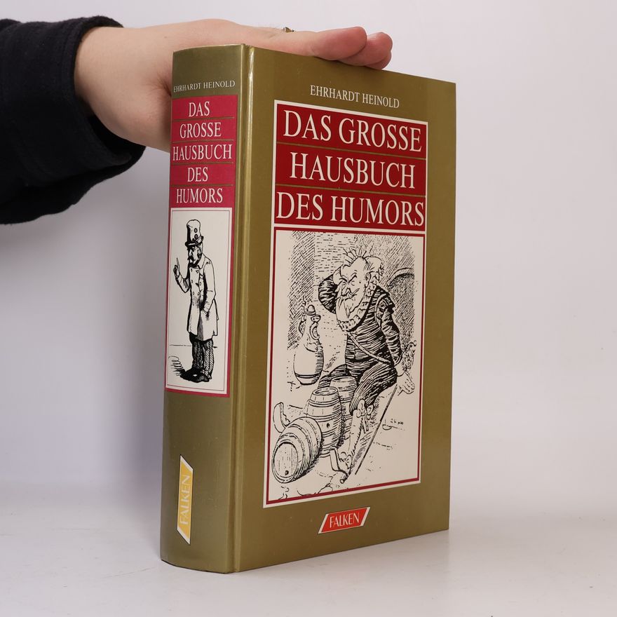 Wolfgang Ehrhardt Heinold Das grosse Hausbuch des Humors