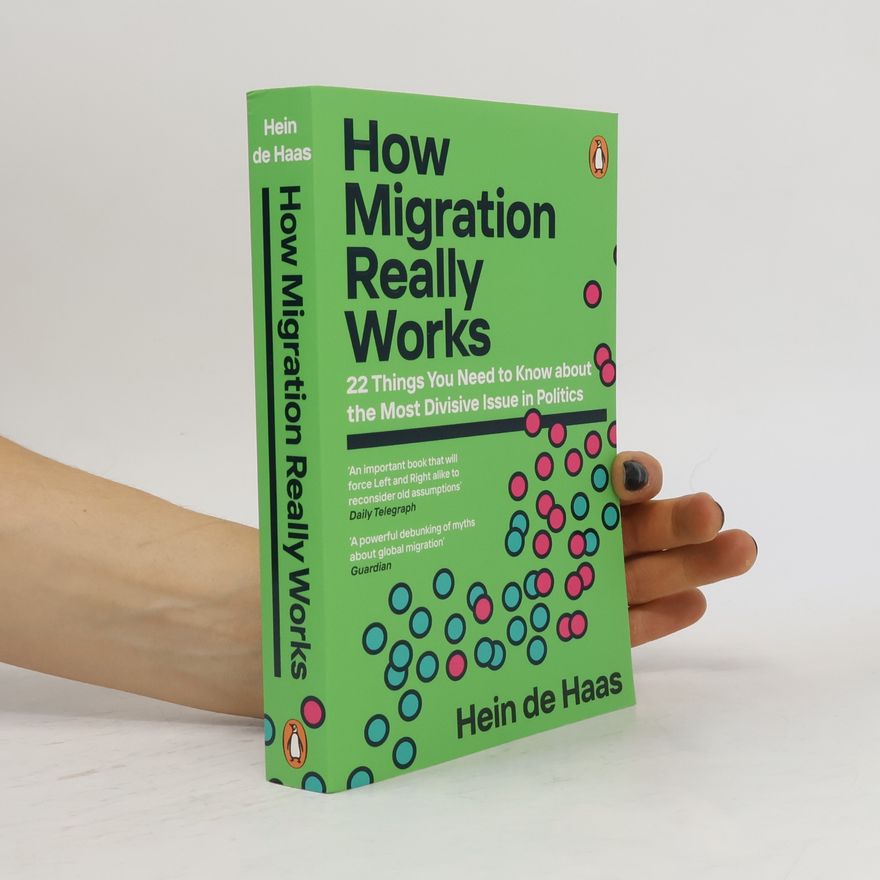 Hein de Haas How Migration Really Works