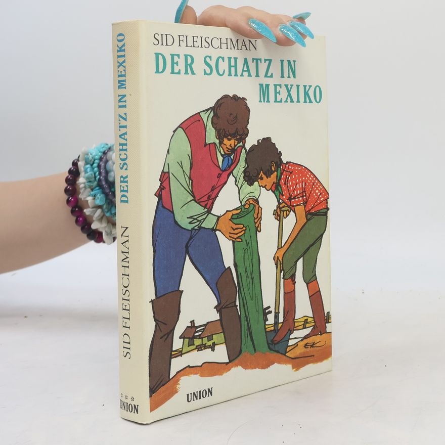 Sid Fleischman Der Schatz in Mexiko
