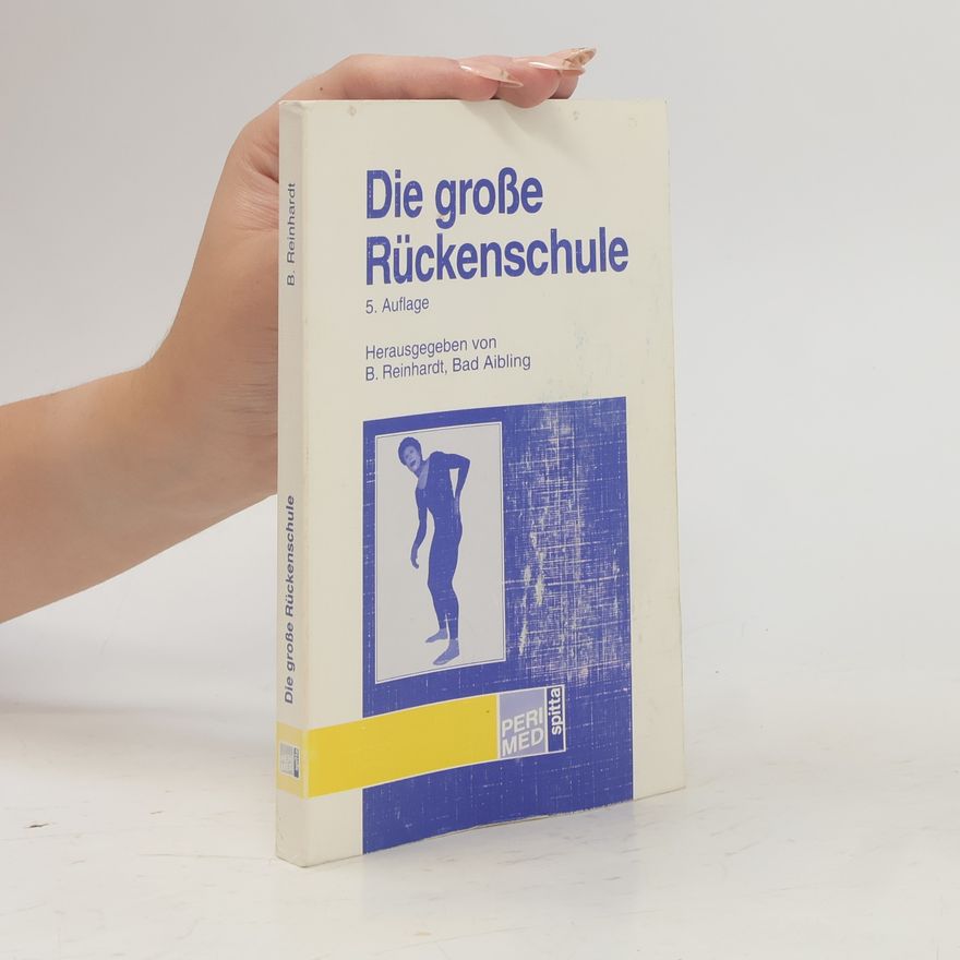 Bernd Reinhardt Die grosse Rückenschule - 5. Auflage
