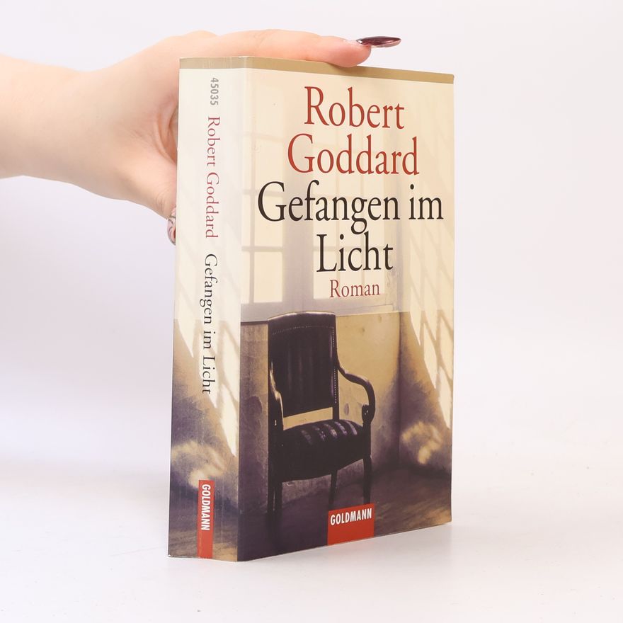 Robert Goddard Gefangen im Licht