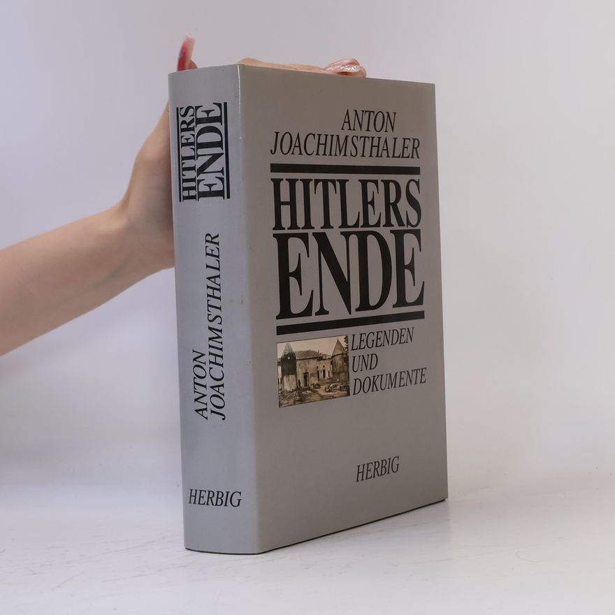 Anton Joachimsthaler Hitlers Ende