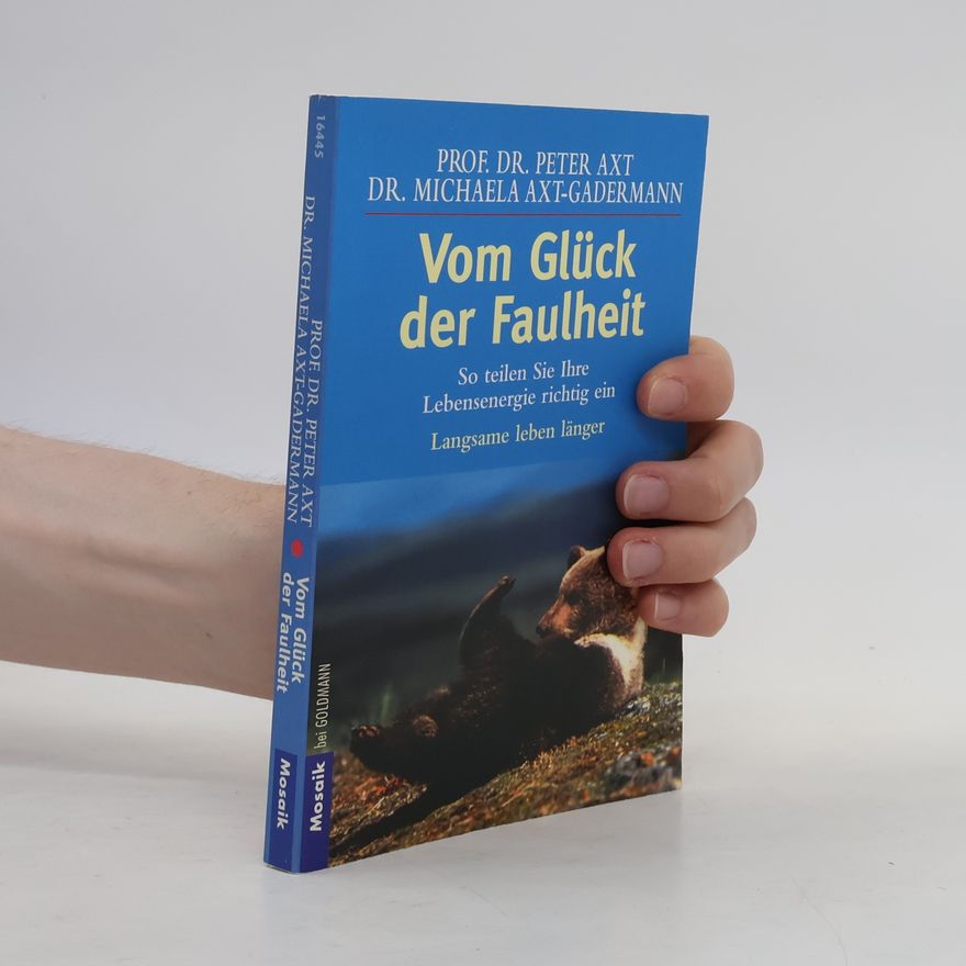 Peter Axt Vom Glück der Faulheit