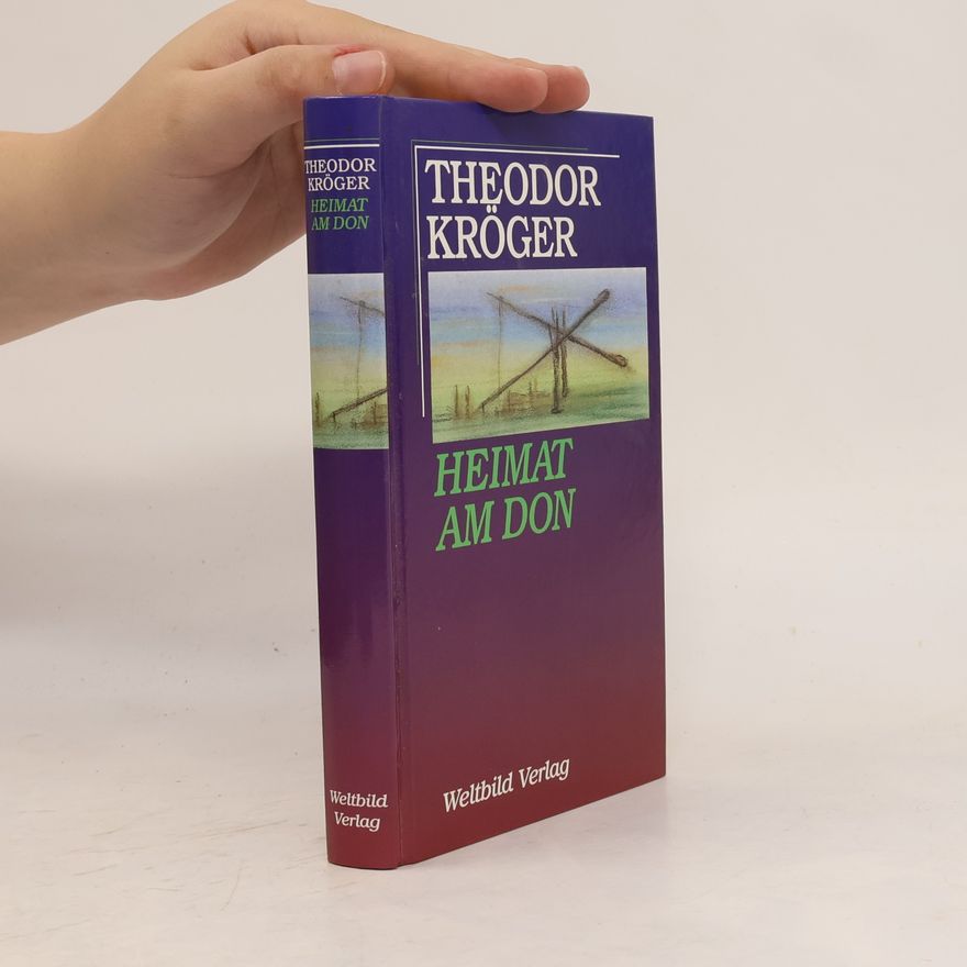 Theodor Kröger Heimat am Don
