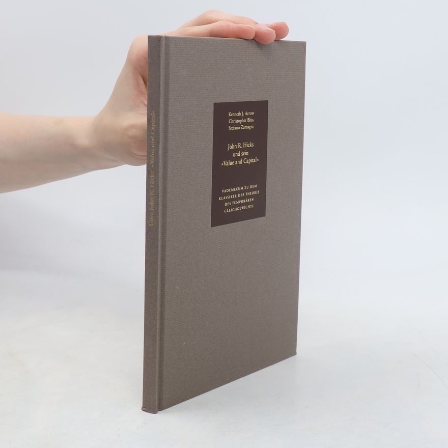 Christopher Bliss John R. Hicks und sein Value and capital