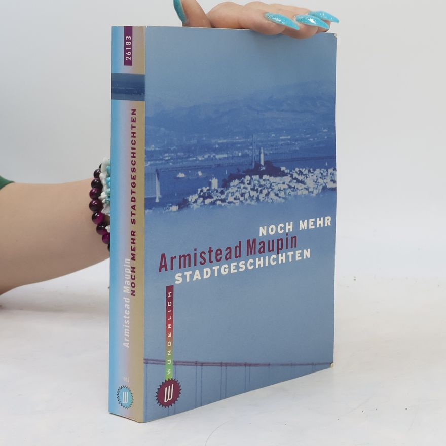 Armistead Maupin Noch mehr Stadtgeschichten - Einmalige Sonderausgabe