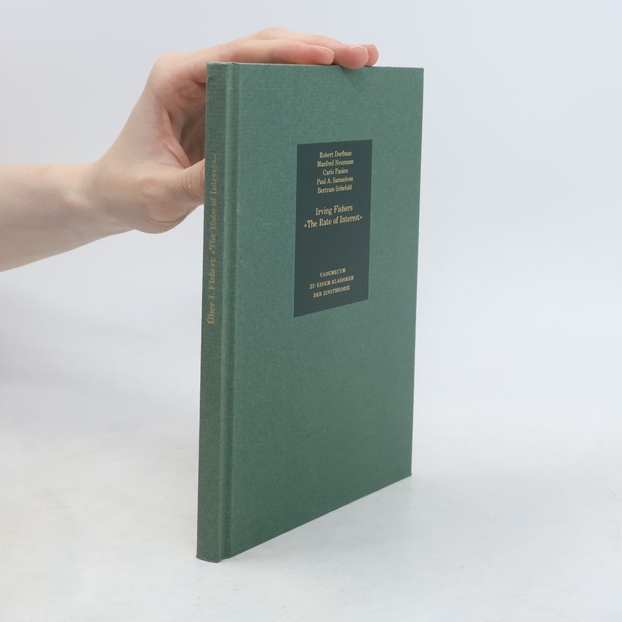 Various authors Irving Fishers "The Rate of Interest"