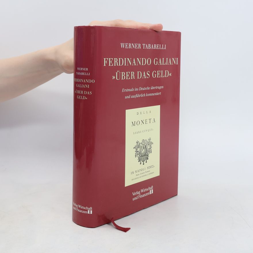 Werner Tabarelli Ferdinando Galiani "Über das Geld"