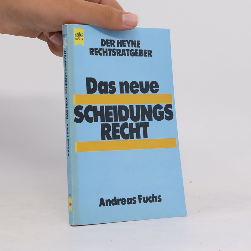 Andreas Fuchs Der Heyne Rechtsratgeber: Das neue Scheidungsrecht