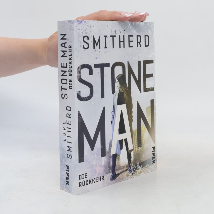 Luke Smitherd Stone Man. Die Rückkehr
