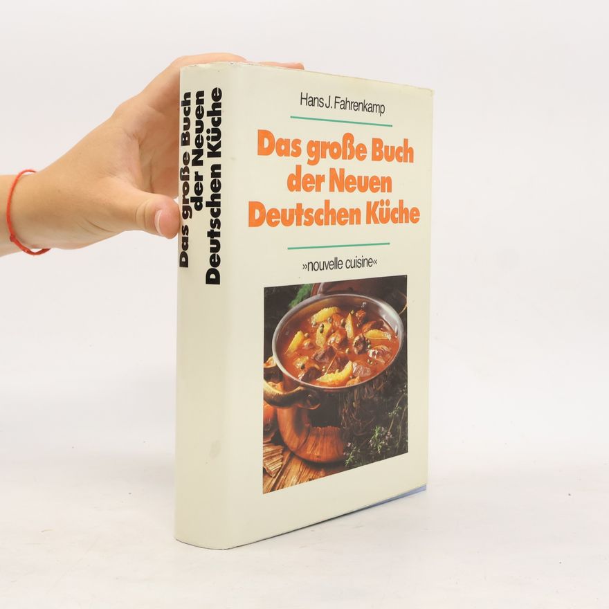 Hans J. Fahrenkamp Das große Buch der Neuen Deutschen Küche