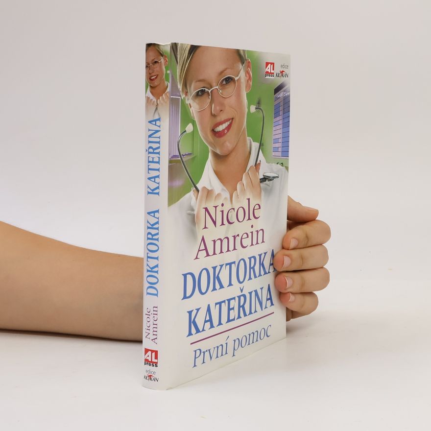 Nicole Amrein Doktorka Kateřina - První pomoc