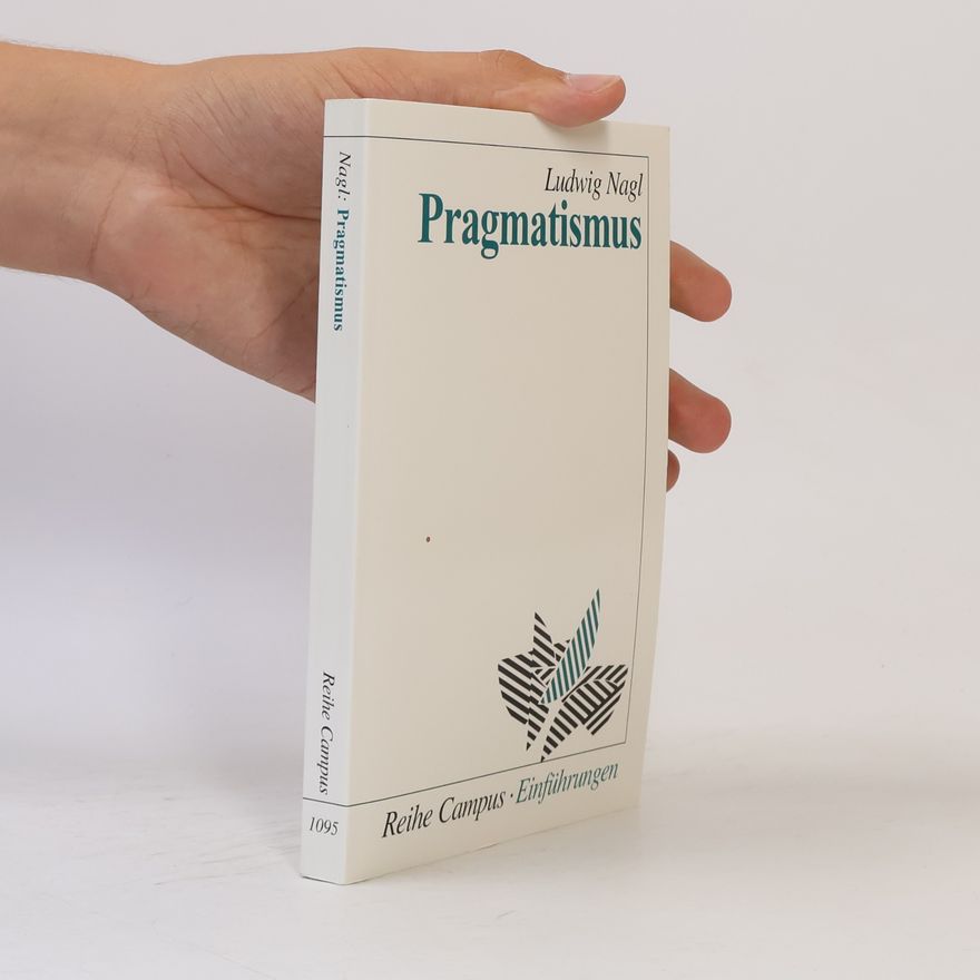 Ludwig Nagl Pragmatismus