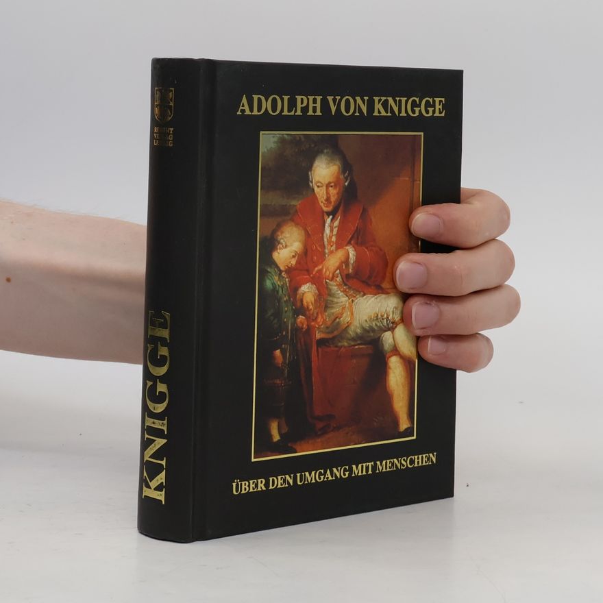 Adolph Knigge Über den Umgang mit Menschen