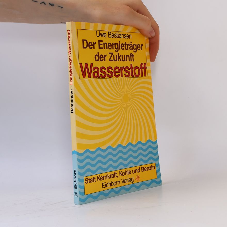 Henning Boe͏̈tius Der Energieträger der Zukunft Wasserstoff