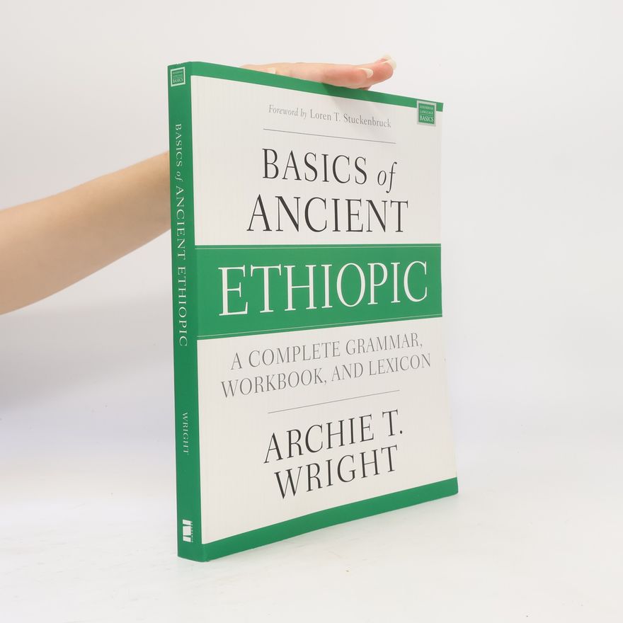 Loren T. Stuckenbruck Zondervan Language Basics Series: Basics of Ancient Ethiopic