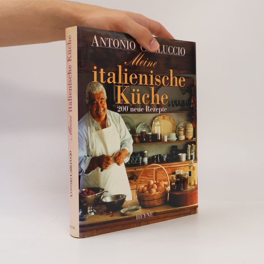Antonio Carluccio Meine italienische Küche