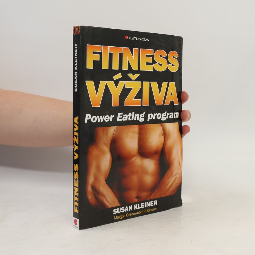 Susan Kleiner Fitness výživa: Power Eating program