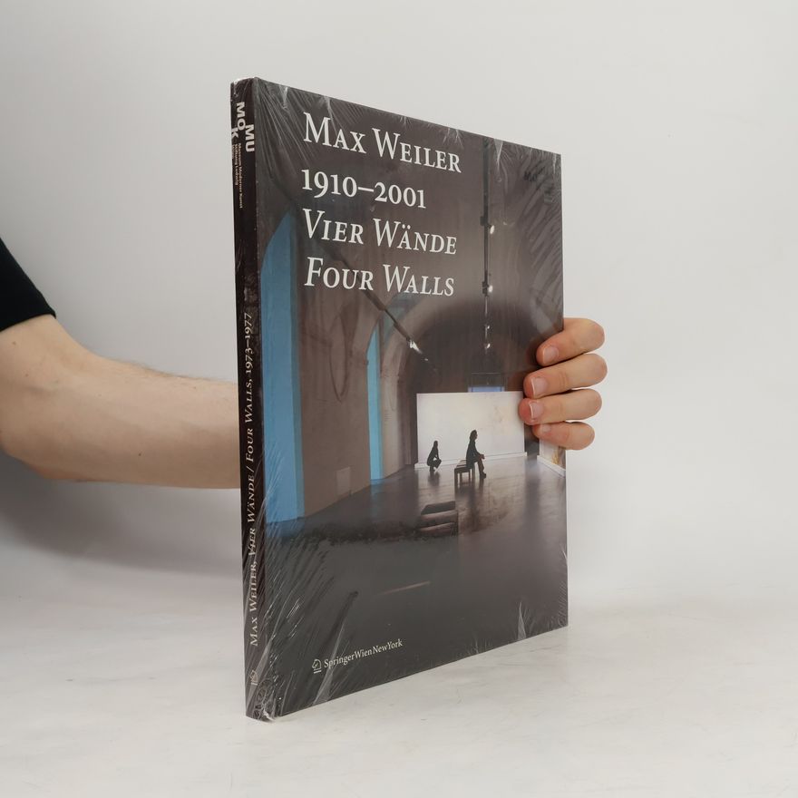 Max Weiler Max Weiler 1910–2001. Vier Wände / Four Walls 1973–1977