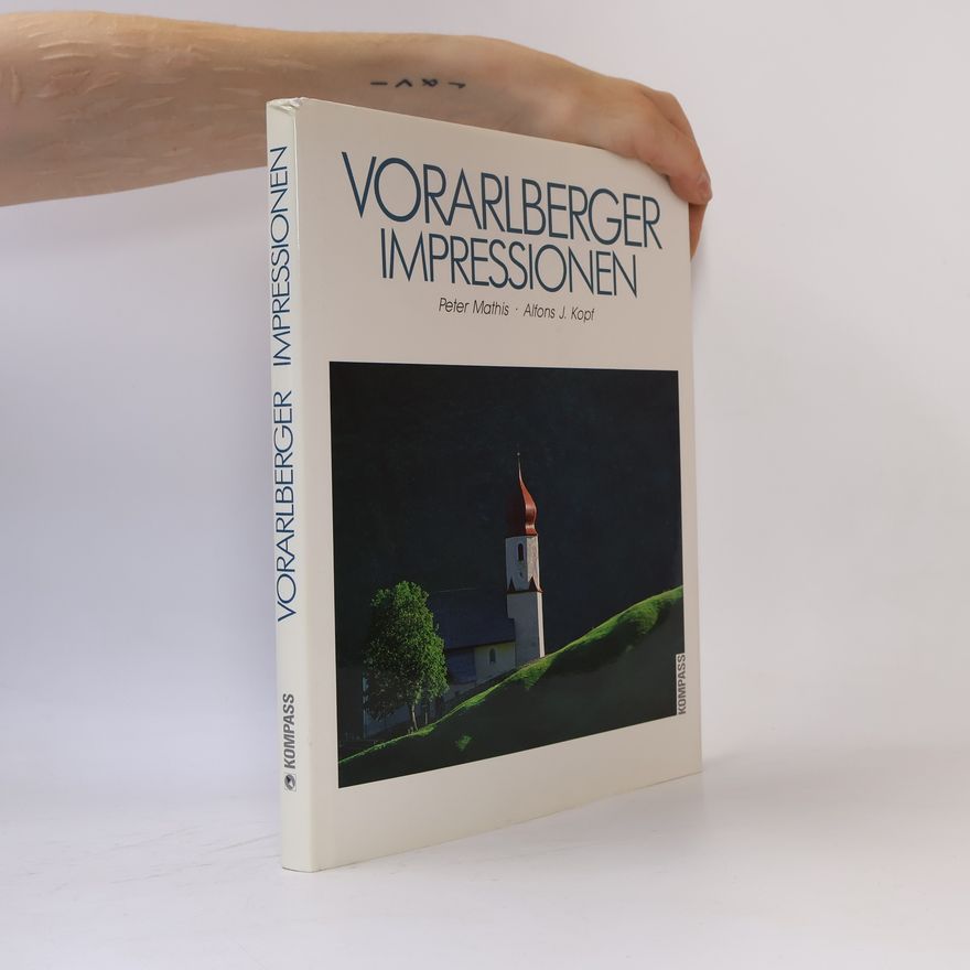 Alfons J. Kopf Vorarlberger Impressionen