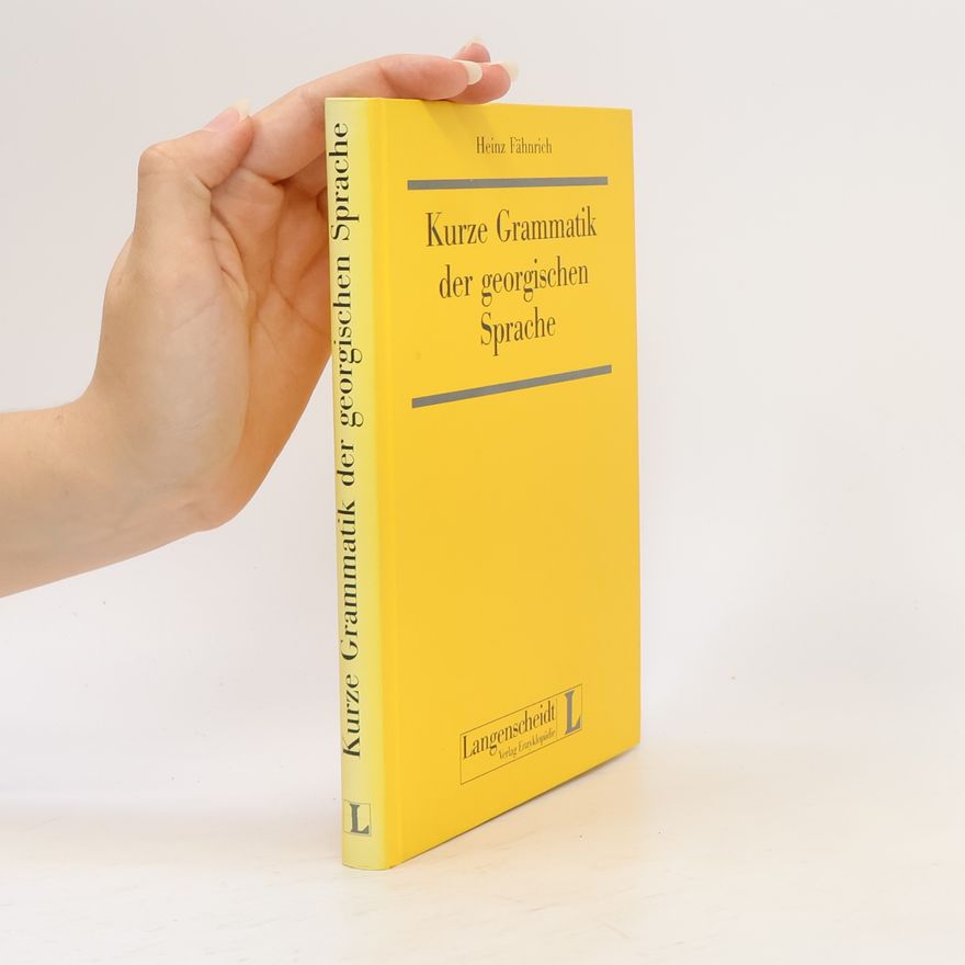 Heinz Fähnrich Kurze Grammatik der georgischen Sprache