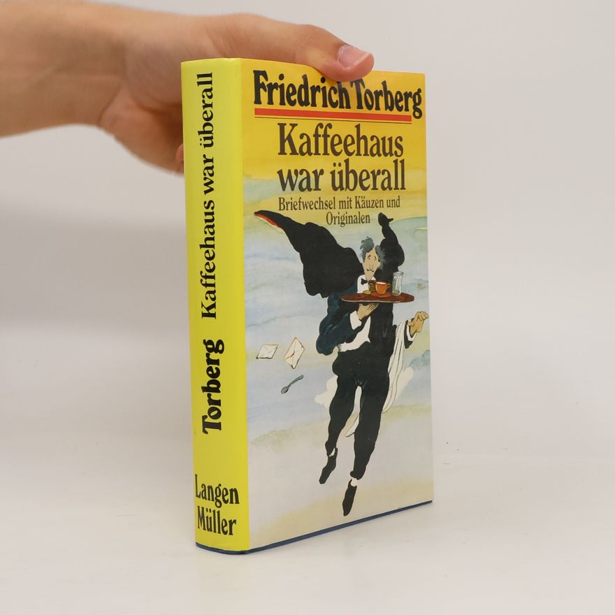 Friedrich Torberg Kaffeehaus war überall