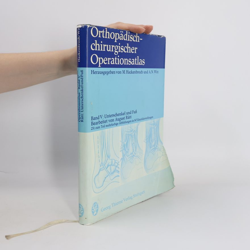 August Rütt Orthopädisch-chirurgischer Operationsatlas, Band V, Unterschenkel und Fuß