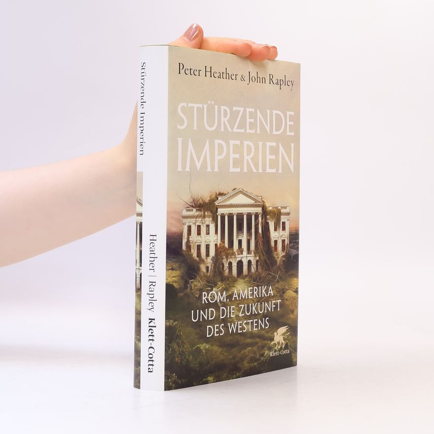 Peter Heather Stürzende Imperien