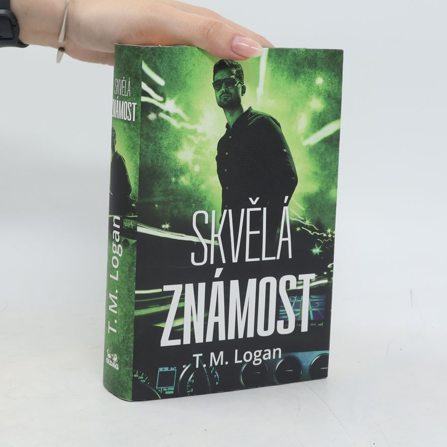 T. M. Logan Skvělá známost