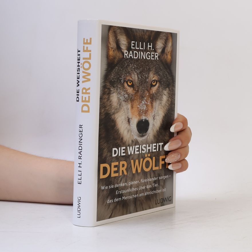 Elli H. Radinger Die Weisheit der Wölfe