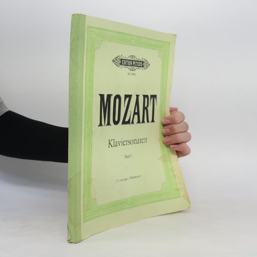 Wolfgang Amadeus Mozart Klaviersonaten. Band I.