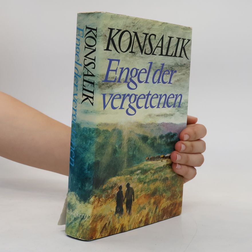 Heinz Günther Konsalik Engel der Vergetenen