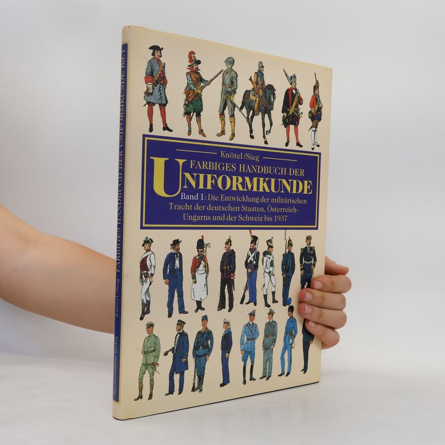 Richard Knötel Farbiges Handbuch der Uniformkunde