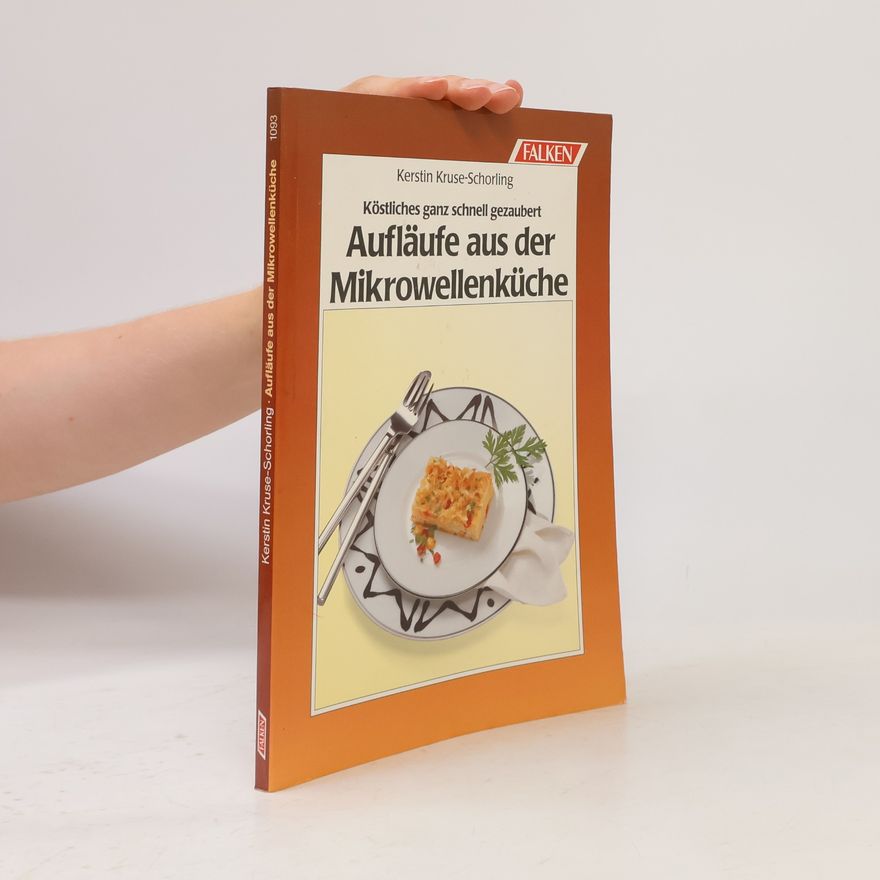 Kerstin Kruse Schorling Aufläufe aus der Mikrowellenküche