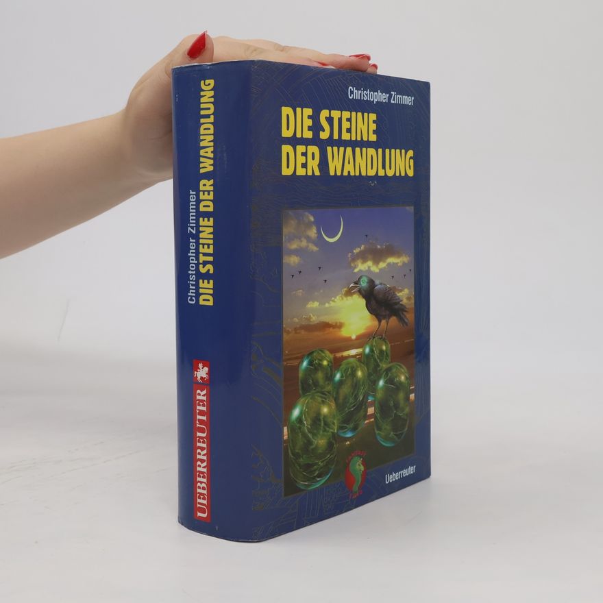Christopher Zimmer Die Steine der Wandlung