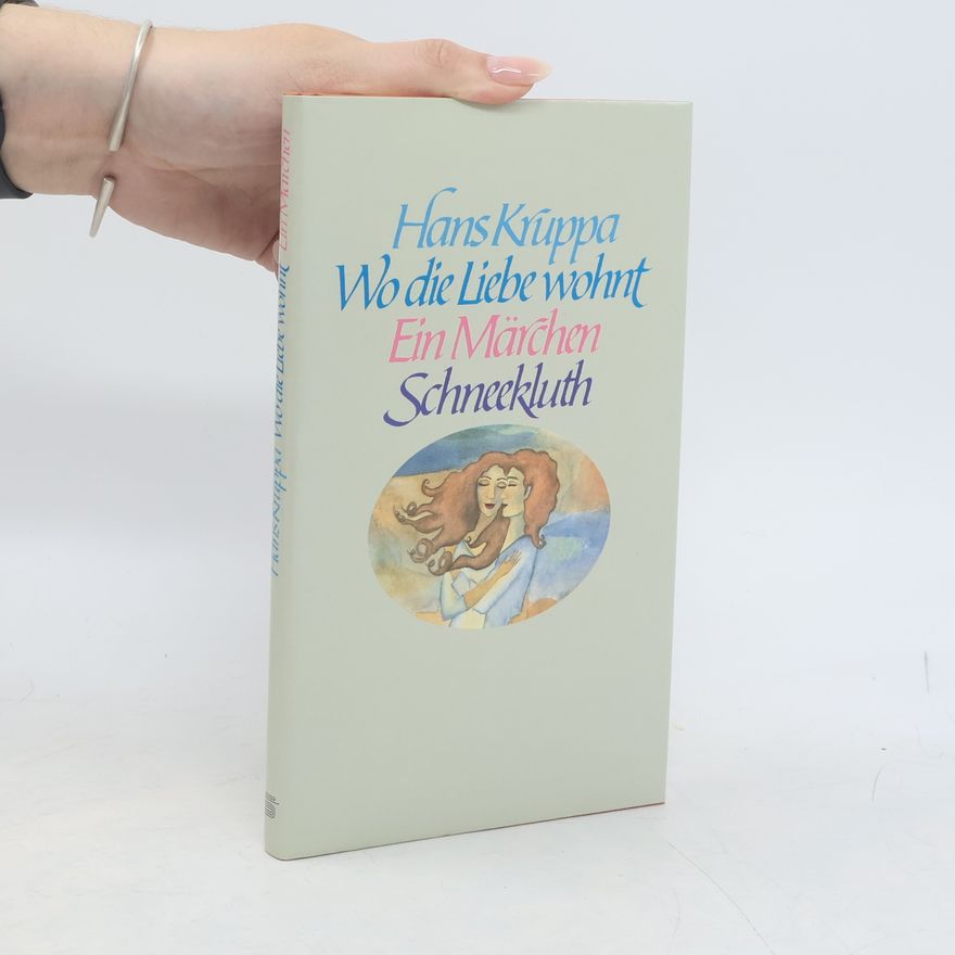 Hans Kruppa Wo die Liebe wohnt