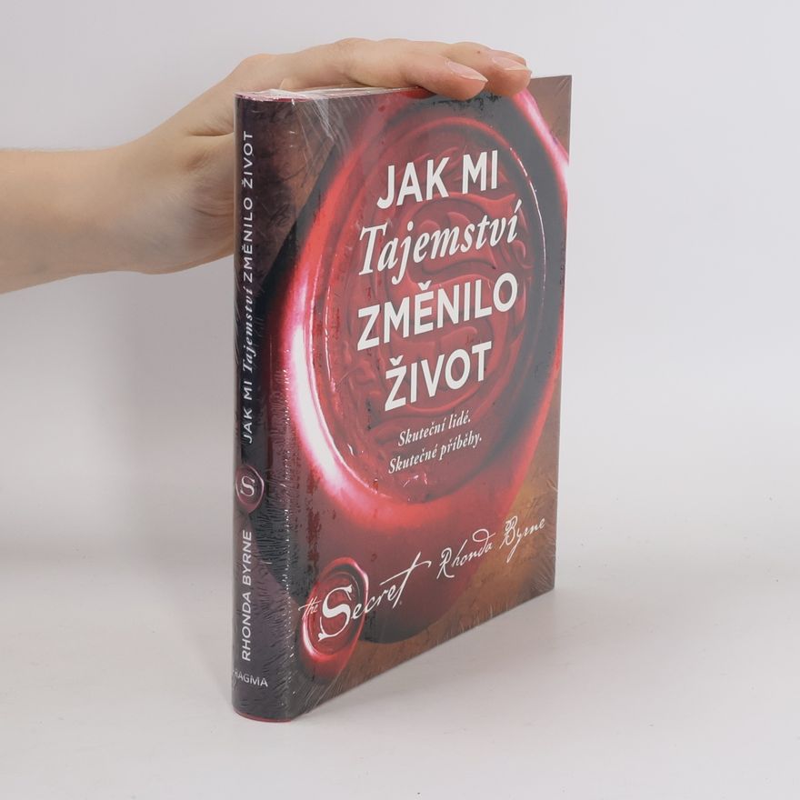 Rhonda Byrne Jak mi Tajemství změnilo život