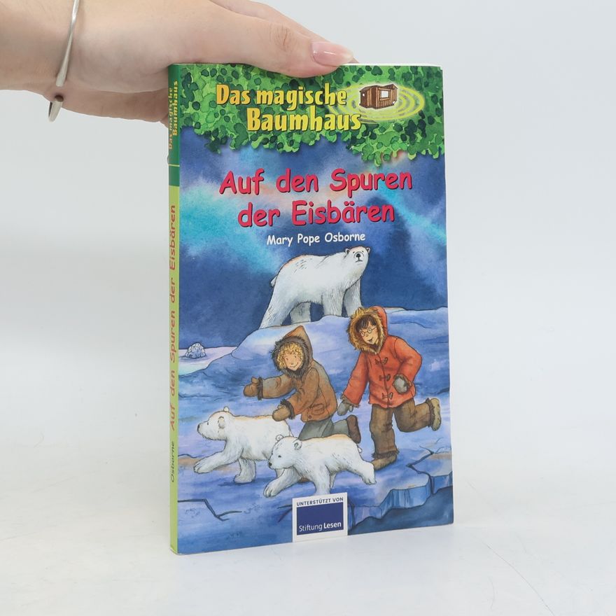 Mary Pope Osborne Auf den Spuren der Eisbären