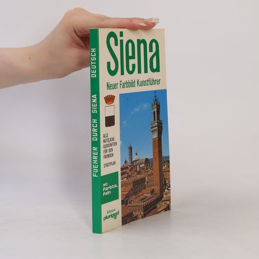 Loretta Santini Siena und Umgebungen. Neuer Farbbild-Kunstführer