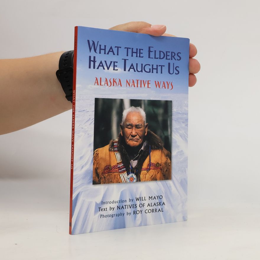 Roy Corral What the Elders Have Taught Us