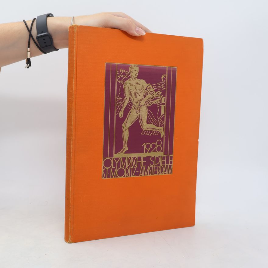 Autorenkollektiv Die Olympischen Spiele 1928 St. Moritz Amsterdam. Erinnerungswerk