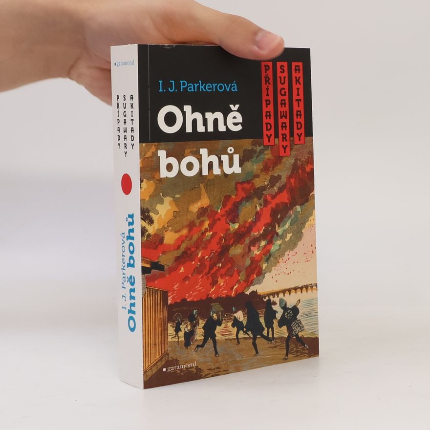 Ingrid J. Parker Ohně bohů