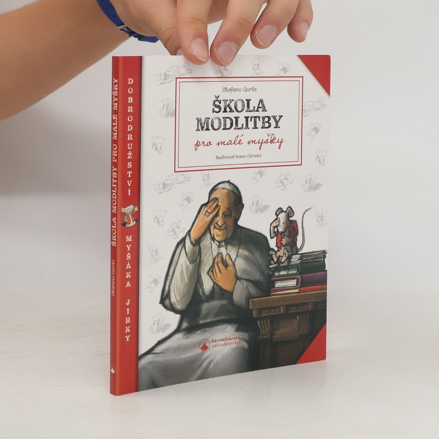 Stefano Gorla Škola modlitby pro malé myšky