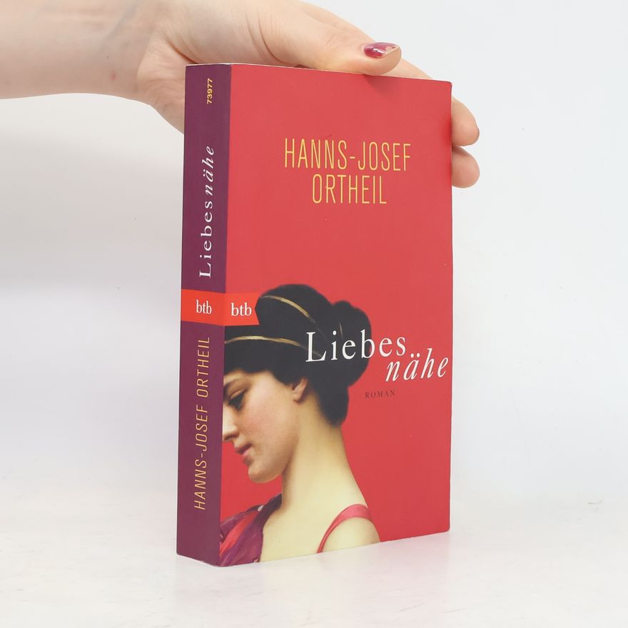 Hanns-Josef Ortheil Liebesnähe