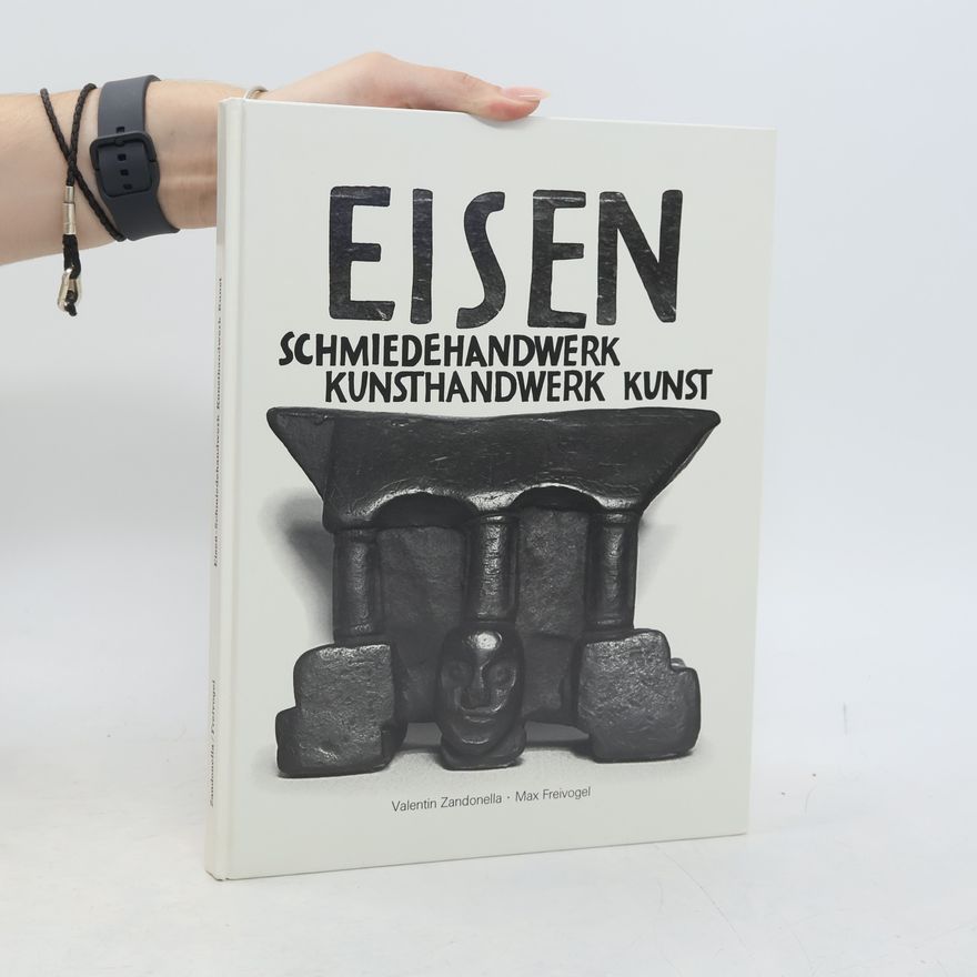 Max Freivogel Eisen. Schmiedehandwerk. Kunsthandwerk. Kunst