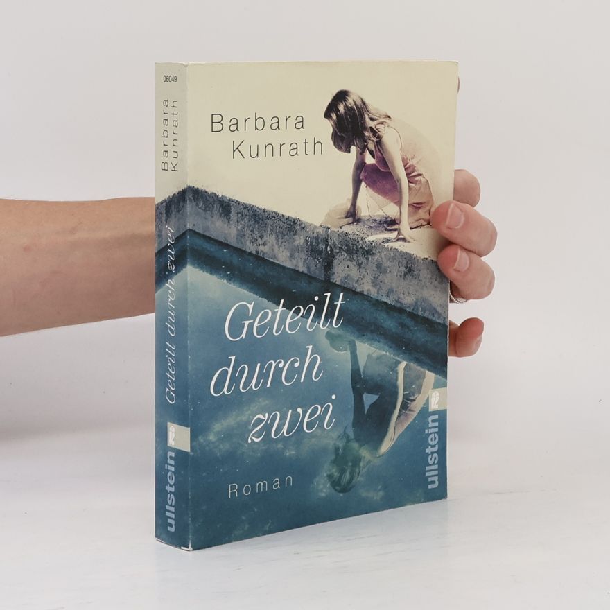 Barbara Kunrath Geteilt durch zwei