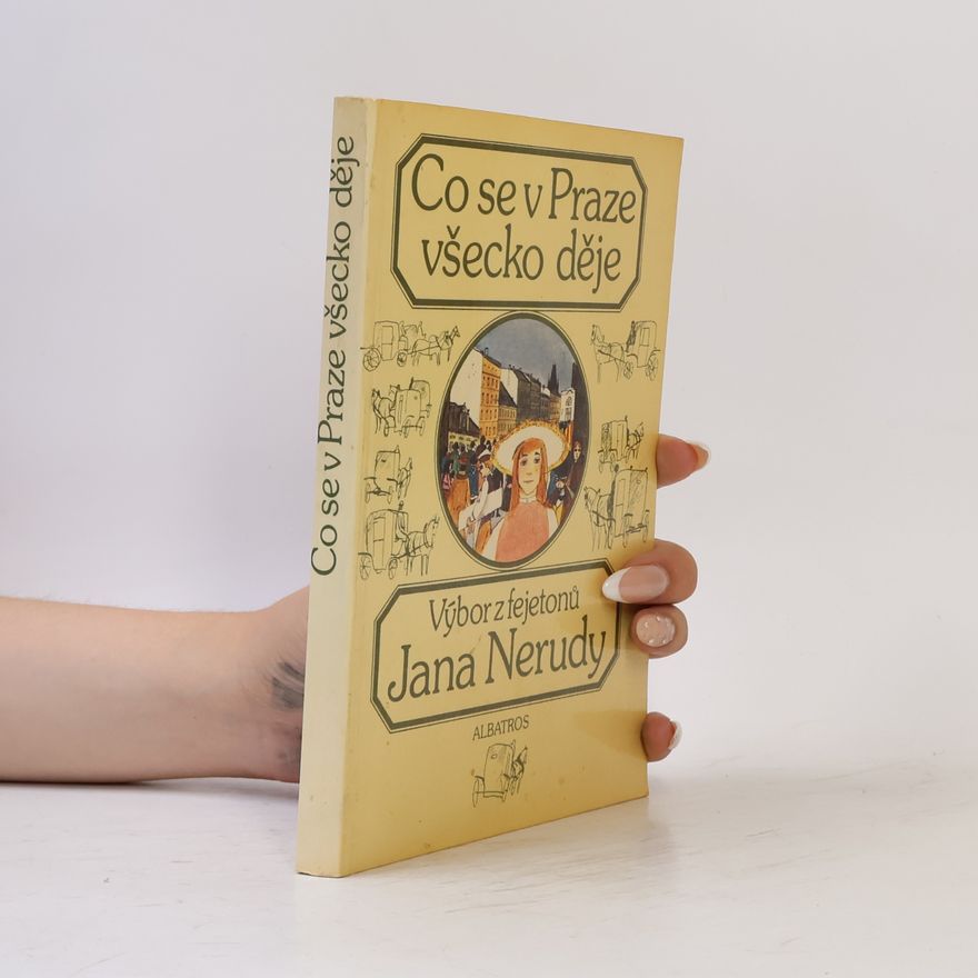 Jan Neruda Co se v Praze všecko děje